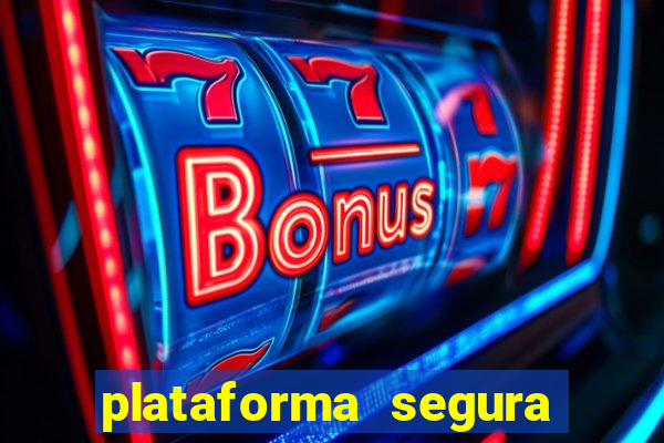 plataforma segura para ganhar dinheiro