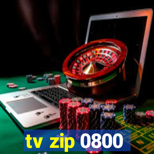 tv zip 0800