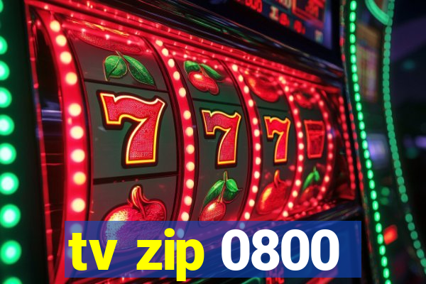 tv zip 0800