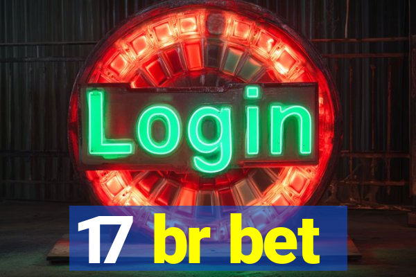 17 br bet