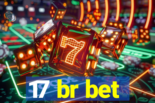 17 br bet