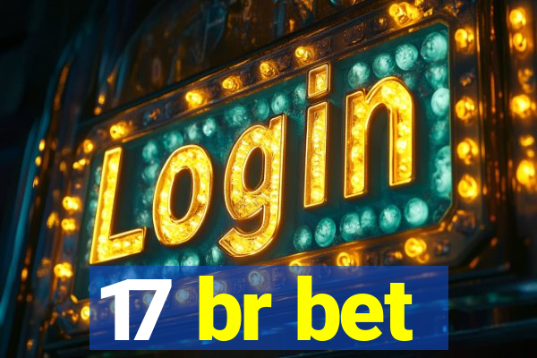 17 br bet