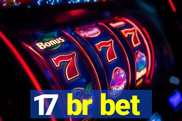 17 br bet