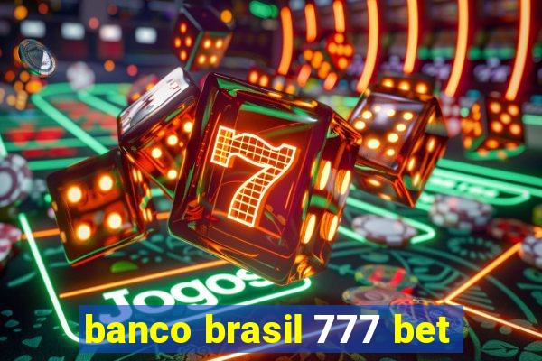 banco brasil 777 bet