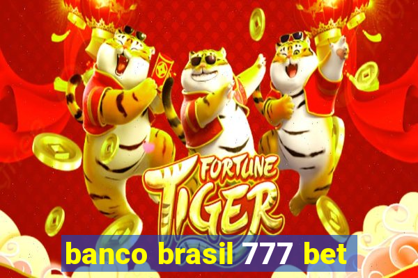 banco brasil 777 bet