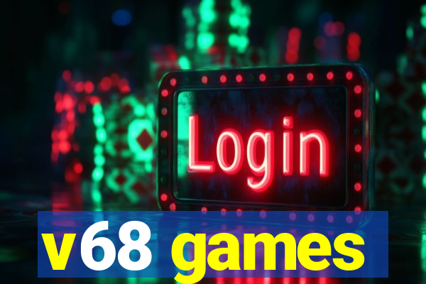 v68 games