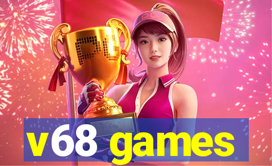 v68 games