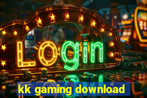 kk gaming download