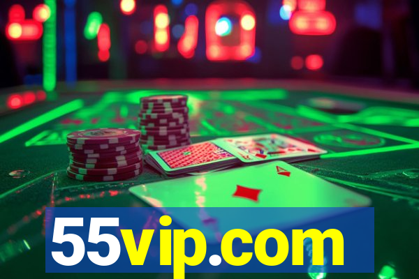 55vip.com