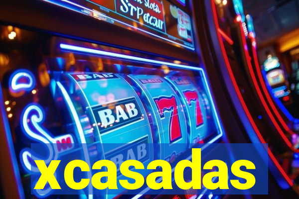 xcasadas