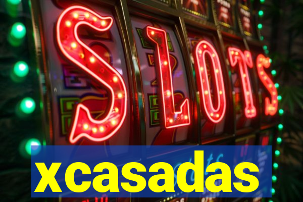 xcasadas