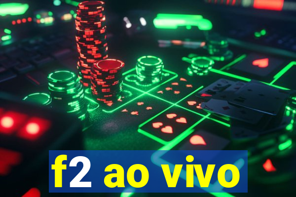 f2 ao vivo