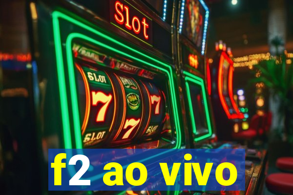 f2 ao vivo