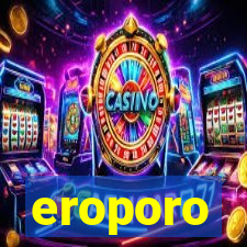 eroporo