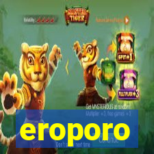 eroporo