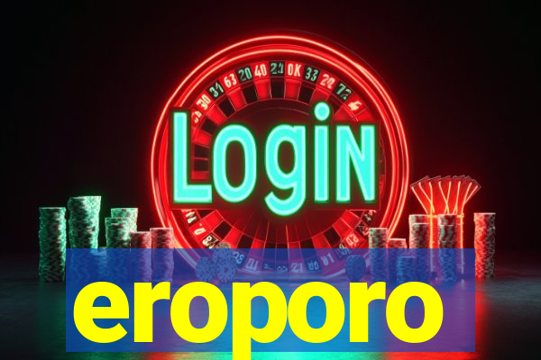 eroporo