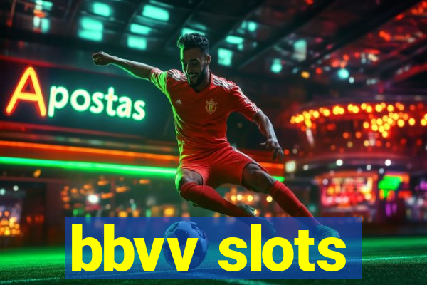 bbvv slots