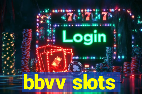 bbvv slots