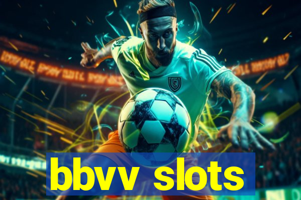 bbvv slots