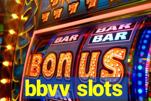 bbvv slots