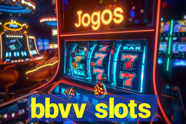 bbvv slots