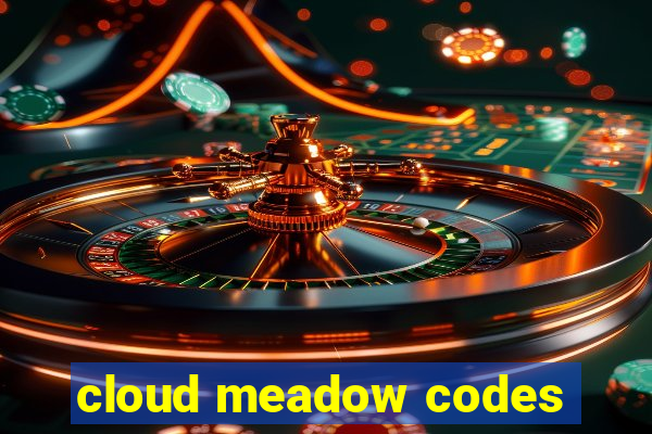 cloud meadow codes