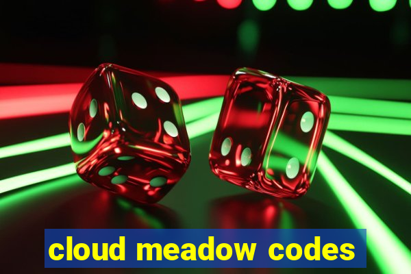 cloud meadow codes