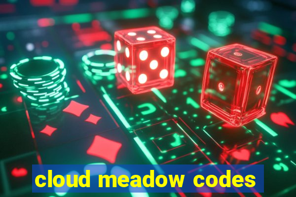 cloud meadow codes