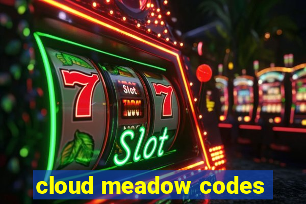 cloud meadow codes