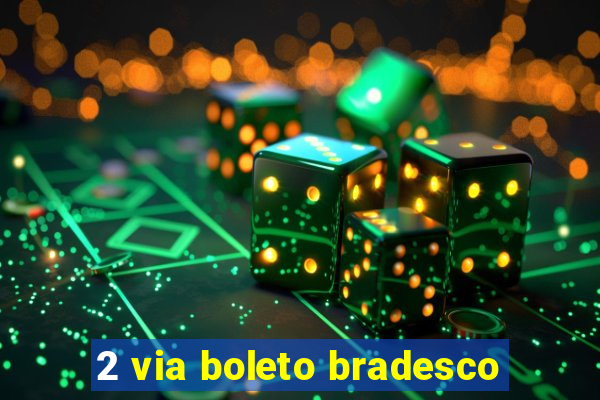 2 via boleto bradesco