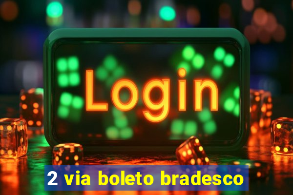 2 via boleto bradesco