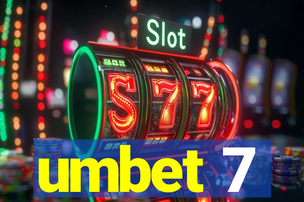 umbet 7