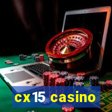 cx15 casino