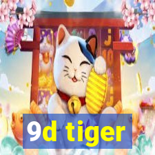 9d tiger