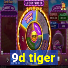 9d tiger