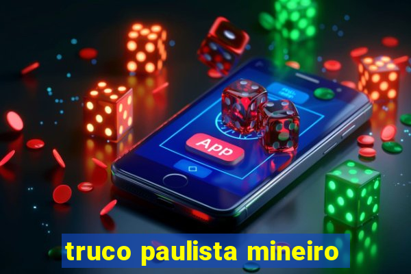 truco paulista mineiro