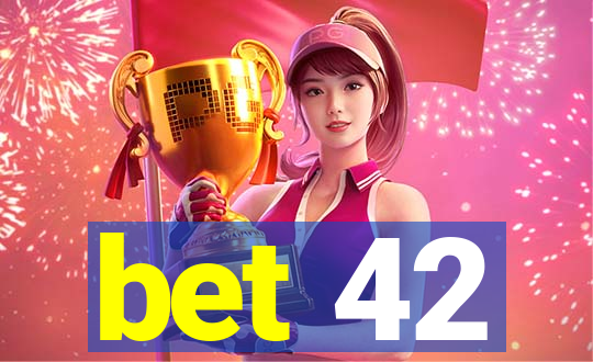 bet 42