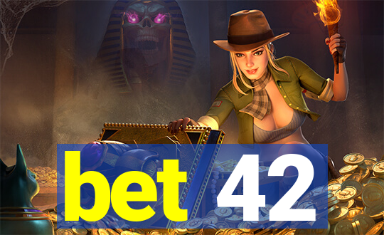 bet 42