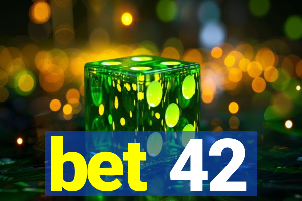 bet 42