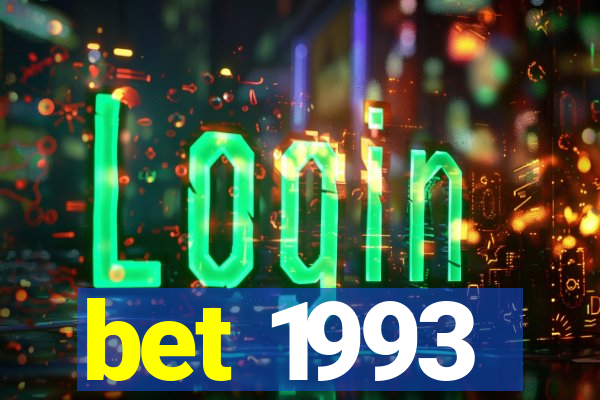 bet 1993