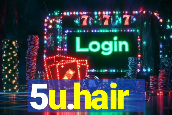 5u.hair