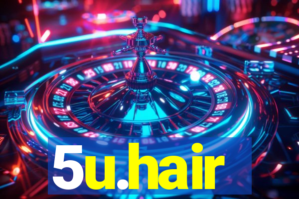 5u.hair