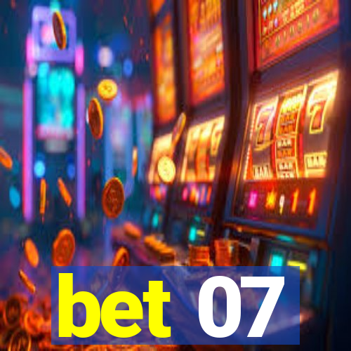 bet 07