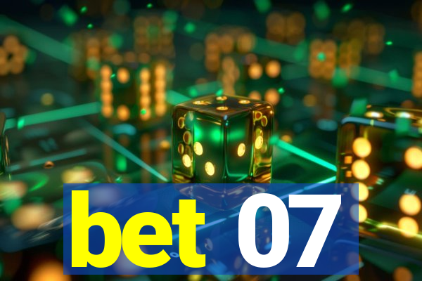 bet 07