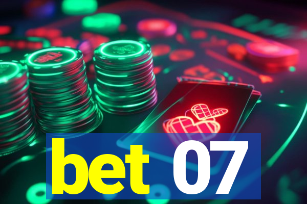 bet 07