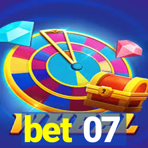 bet 07