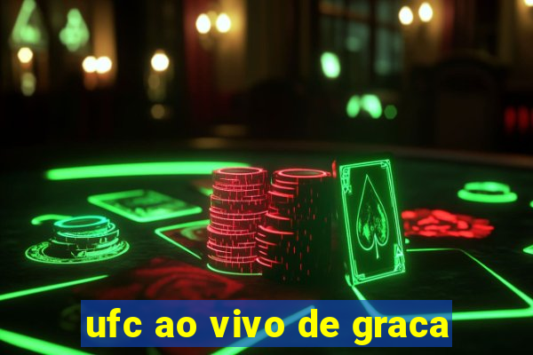 ufc ao vivo de graca