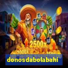 donosdabolabahia