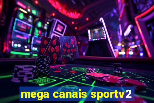 mega canais sportv2