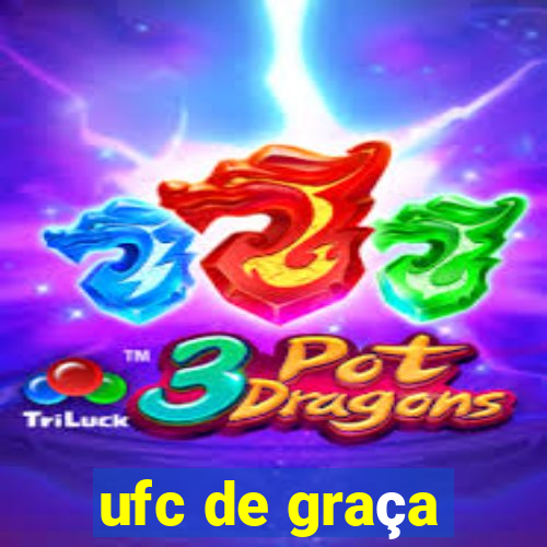 ufc de graça